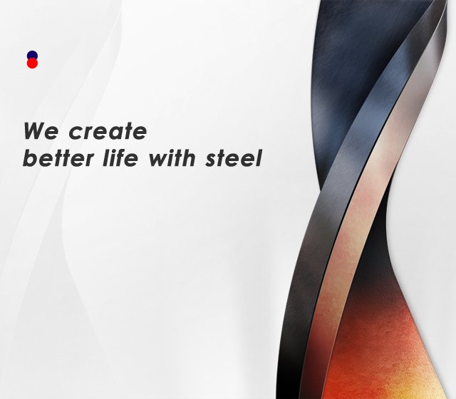 We create better life with steel 철로 다져가는 행복이 있습니다.