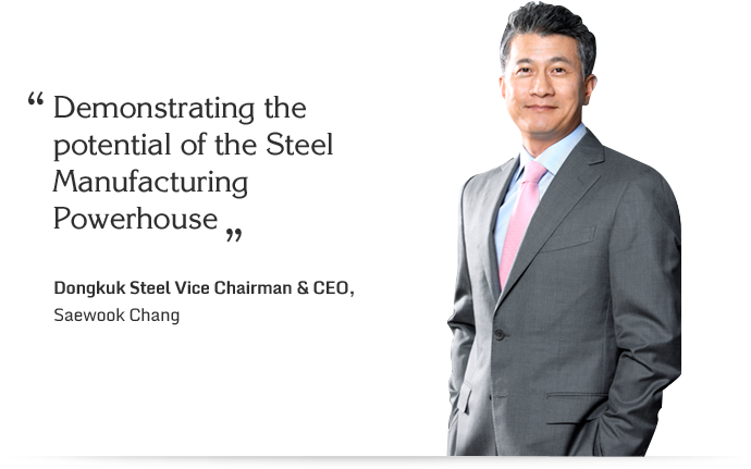 Demonstrating the potential of the Steel Manufacturing Powerhous - Dongkuk Steel Vice Chairman & CEO, Saewook Chang